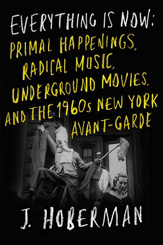 Amura,AmuraWorld,AmuraYachts, En <em>Everything Is Now</em>, J. Hoberman traza la evolución de la otrora próspera contracultura de Nueva York. Foto: Cortesía de Verso Books.